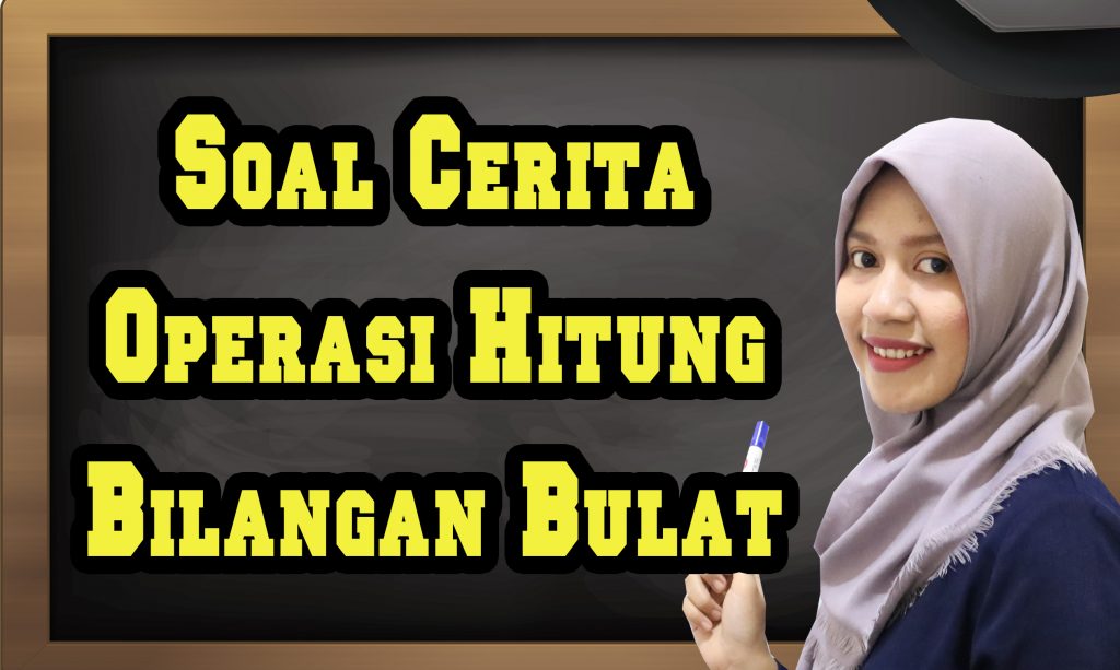  Operasi Hitung Bilangan Bulat  Soal Cerita Bilangan  Bulat  